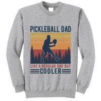 Pickleball Dad Like A Regular Dad Tall Sweatshirt