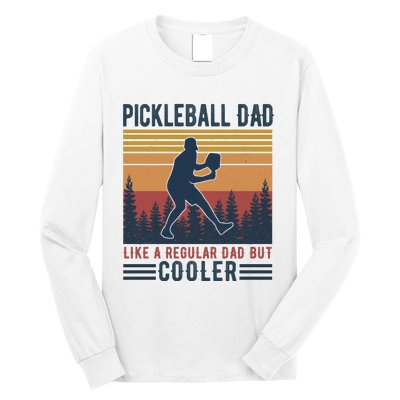 Pickleball Dad Like A Regular Dad Long Sleeve Shirt