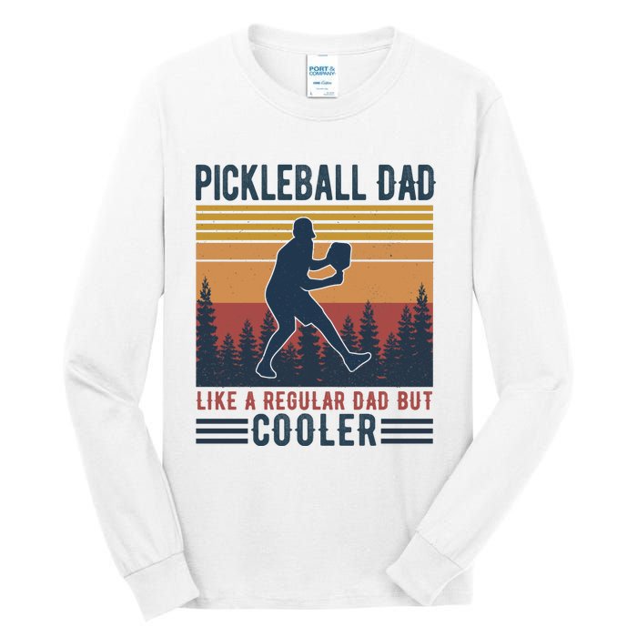 Pickleball Dad Like A Regular Dad Tall Long Sleeve T-Shirt