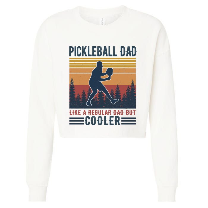 Pickleball Dad Like A Regular Dad Cropped Pullover Crew