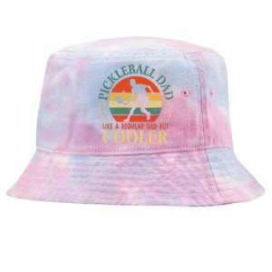 Pickleball Dad Like A Regular Dad But Cooler The Dink Father Tie-Dyed Bucket Hat