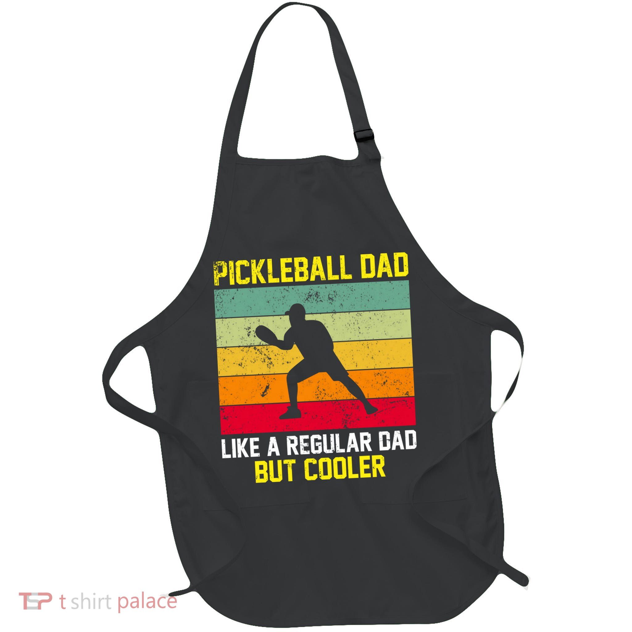 Pickleball Dad Like A Regular Dad But Cooler Vintage Retro Apron