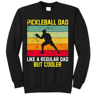 Pickleball Dad Like A Regular Dad But Cooler Vintage Retro Sweatshirt