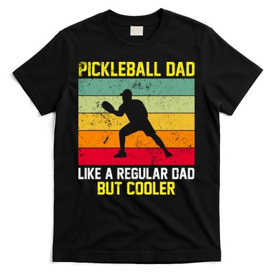 Pickleball Dad Like A Regular Dad But Cooler Vintage Retro T-Shirt
