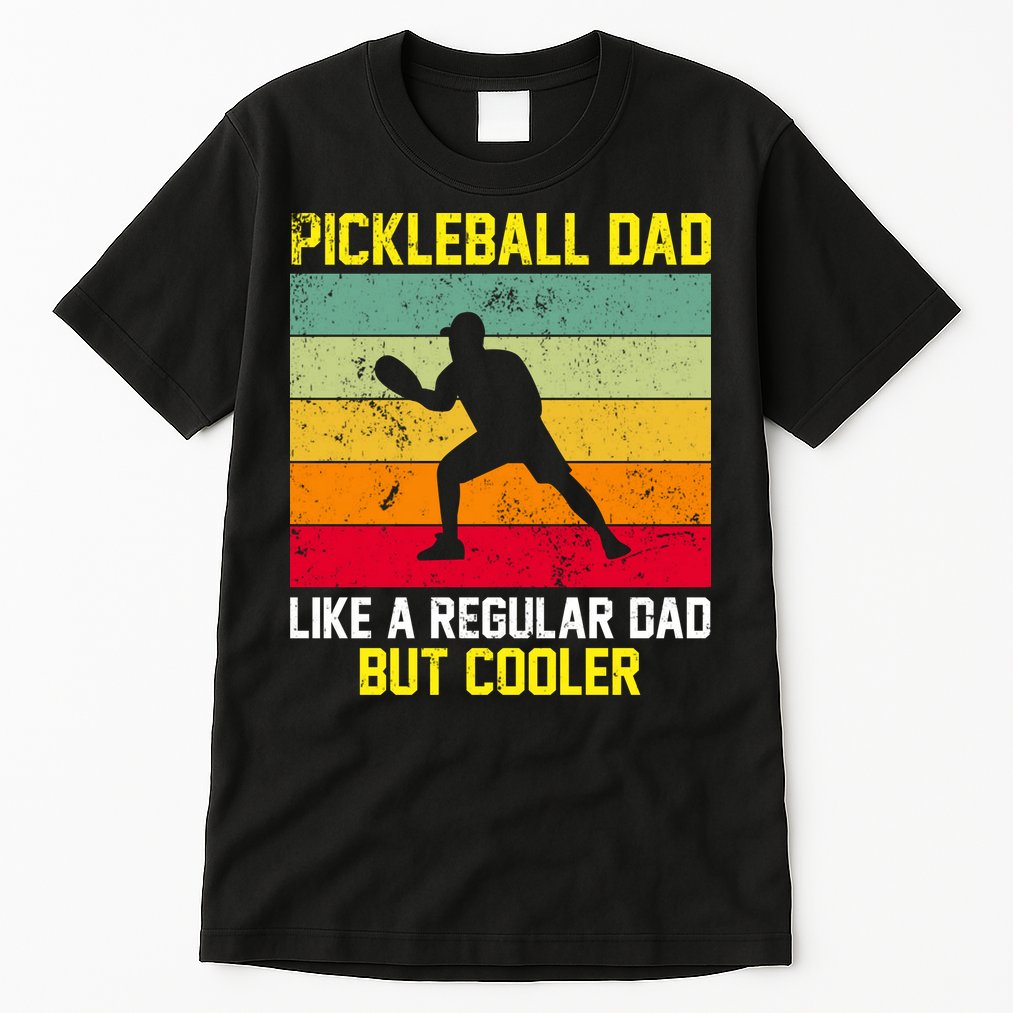 Pickleball Dad Like A Regular Dad But Cooler Vintage Retro Tall T-Shirt