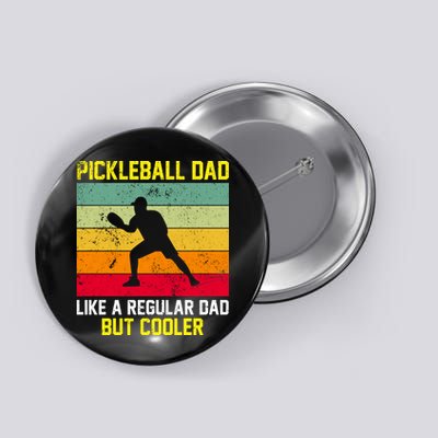 Pickleball Dad Like A Regular Dad But Cooler Vintage Retro Button