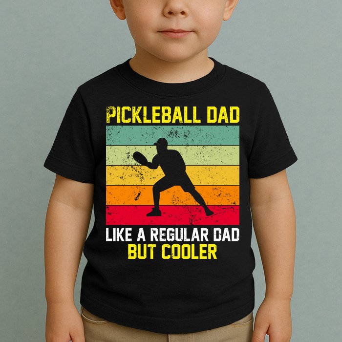 Pickleball Dad Like A Regular Dad But Cooler Vintage Retro Toddler T-Shirt