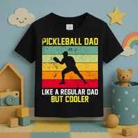 Pickleball Dad Like A Regular Dad But Cooler Vintage Retro Toddler T-Shirt