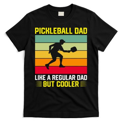 Pickleball Dad Like A Regular Dad But Cooler Vintage Retro T-Shirt