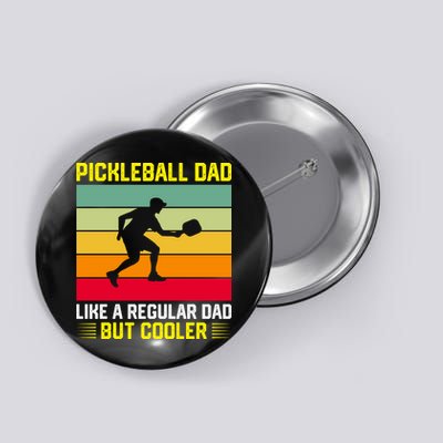 Pickleball Dad Like A Regular Dad But Cooler Vintage Retro Button