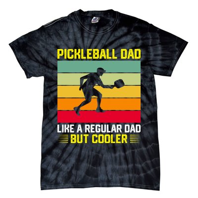 Pickleball Dad Like A Regular Dad But Cooler Vintage Retro Tie-Dye T-Shirt