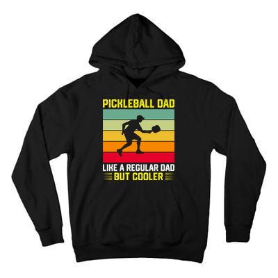 Pickleball Dad Like A Regular Dad But Cooler Vintage Retro Tall Hoodie