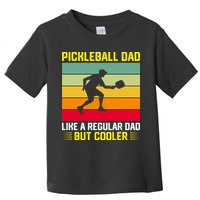Pickleball Dad Like A Regular Dad But Cooler Vintage Retro Toddler T-Shirt