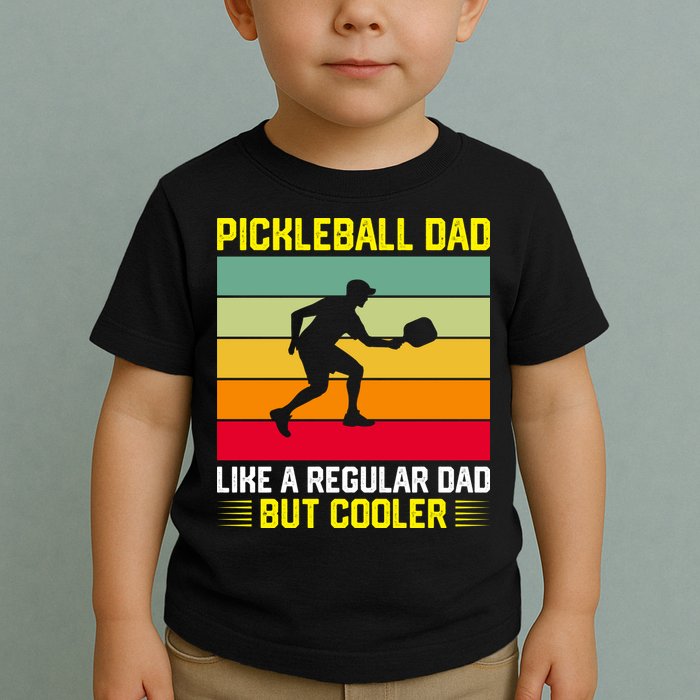 Pickleball Dad Like A Regular Dad But Cooler Vintage Retro Toddler T-Shirt