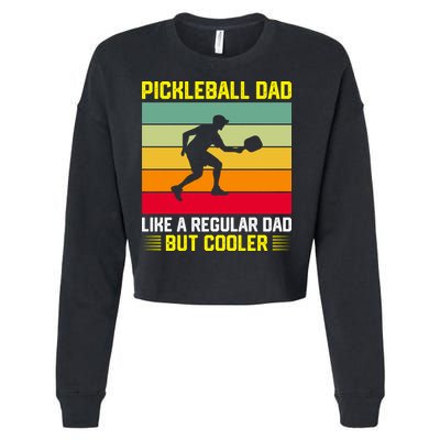 Pickleball Dad Like A Regular Dad But Cooler Vintage Retro Cropped Pullover Crew