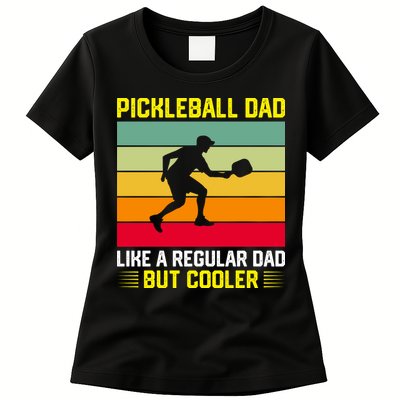 Pickleball Dad Like A Regular Dad But Cooler Vintage Retro Womens T-Shirt