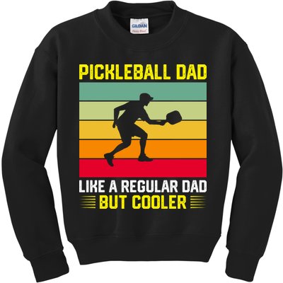 Pickleball Dad Like A Regular Dad But Cooler Vintage Retro Kids Sweatshirt