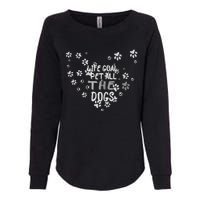 Puppy Dog Lover Pet Owner Life Goal Pet All The Dogs Womens California Wash Sweatshirt