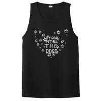 Puppy Dog Lover Pet Owner Life Goal Pet All The Dogs PosiCharge Competitor Tank