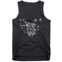 Puppy Dog Lover Pet Owner Life Goal Pet All The Dogs Tank Top