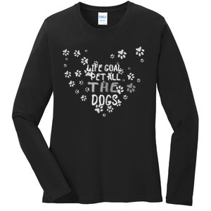 Puppy Dog Lover Pet Owner Life Goal Pet All The Dogs Ladies Long Sleeve Shirt