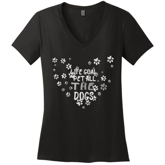 Puppy Dog Lover Pet Owner Life Goal Pet All The Dogs Women's V-Neck T-Shirt