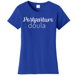 Postpartum Doula Labor Coach Birth Companion Labor Pregnancy Meaningful Gift Women's T-Shirt