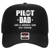 Pilot Dad Like A Normal Dad But Cooler High Crown Mesh Back Trucker Hat