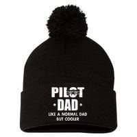 Pilot Dad Like A Normal Dad But Cooler Pom Pom 12in Knit Beanie