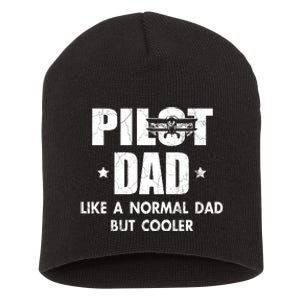 Pilot Dad Like A Normal Dad But Cooler Short Acrylic Beanie