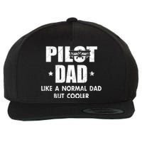 Pilot Dad Like A Normal Dad But Cooler Wool Snapback Cap