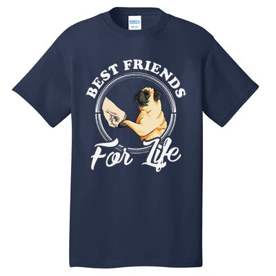 Pug Dog Lover Design Best Friends For Life Funny Pug Tall T-Shirt