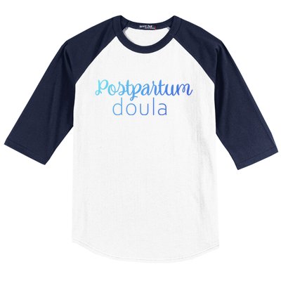 Postpartum Doula Labor Coach Birth Companion Labor Pregnancy Meaningful Gift Baseball Sleeve Shirt