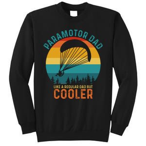 Paramotor Dad Like A Regular Dad But Cooler Funny Paramotor Pilot Sweatshirt