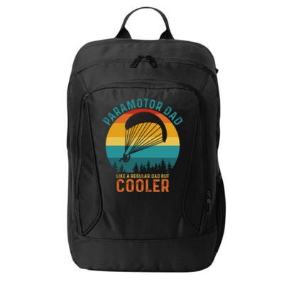 Paramotor Dad Like A Regular Dad But Cooler Funny Paramotor Pilot City Backpack