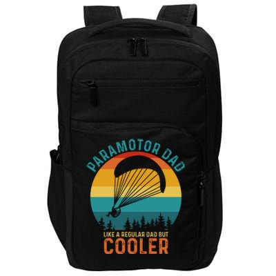 Paramotor Dad Like A Regular Dad But Cooler Funny Paramotor Pilot Impact Tech Backpack