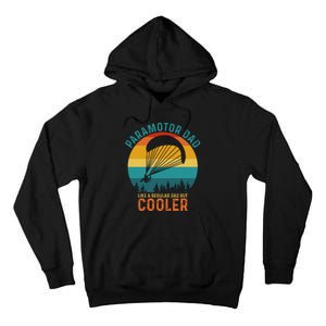 Paramotor Dad Like A Regular Dad But Cooler Funny Paramotor Pilot Tall Hoodie