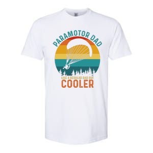 Paramotor Dad Like A Regular Dad But Cooler Funny Paramotor Pilot Softstyle CVC T-Shirt