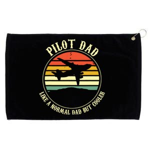 Pilot Dad Like A Normal Dad But Cooler Fathers Day Grommeted Golf Towel