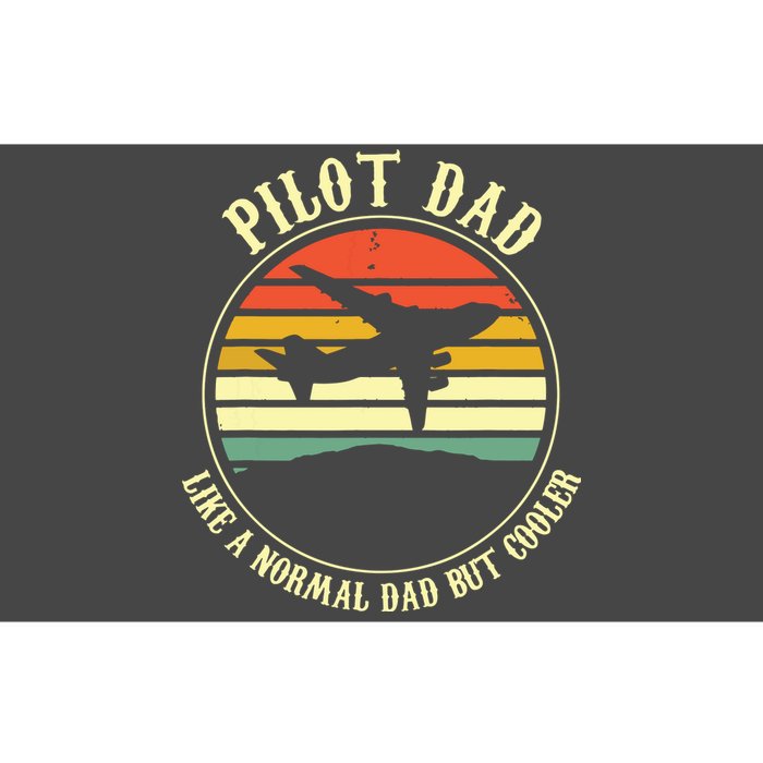 Pilot Dad Like A Normal Dad But Cooler Fathers Day Bumper Sticker