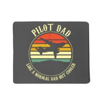 Pilot Dad Like A Normal Dad But Cooler Fathers Day Mousepad