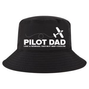 Pilot Dad Like Normal Dad But Cooler Airplane Pilot Dad Cool Comfort Performance Bucket Hat