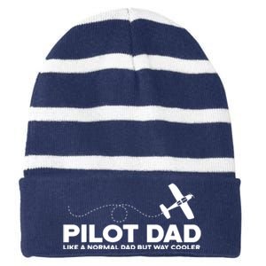 Pilot Dad Like Normal Dad But Cooler Airplane Pilot Dad Striped Beanie with Solid Band