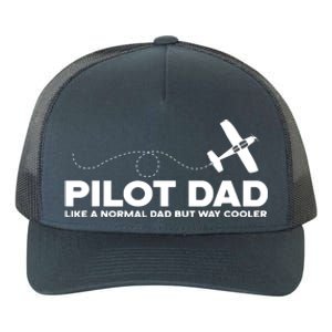 Pilot Dad Like Normal Dad But Cooler Airplane Pilot Dad Yupoong Adult 5-Panel Trucker Hat