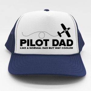 Pilot Dad Like Normal Dad But Cooler Airplane Pilot Dad Trucker Hat