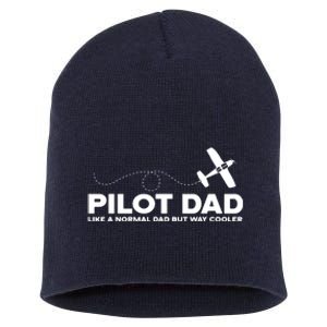 Pilot Dad Like Normal Dad But Cooler Airplane Pilot Dad Short Acrylic Beanie