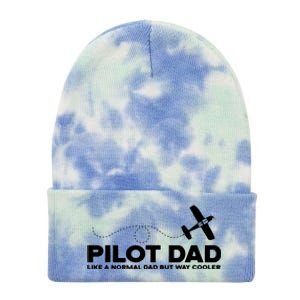 Pilot Dad Like Normal Dad But Cooler Airplane Pilot Dad Tie Dye 12in Knit Beanie