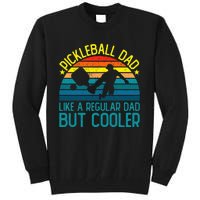 Pickleball Dad Like A Regular Dad But Cooler Tall Sweatshirt