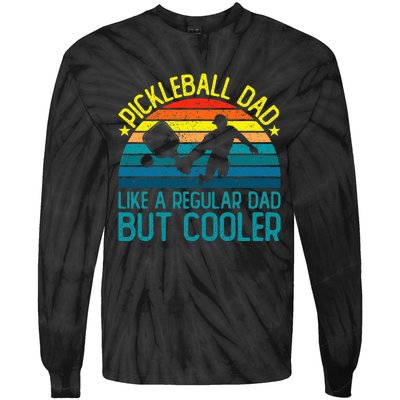 Pickleball Dad Like A Regular Dad But Cooler Tie-Dye Long Sleeve Shirt