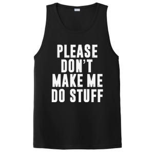 Please DonT Make Me Do Stuff For Lazy Teenager PosiCharge Competitor Tank